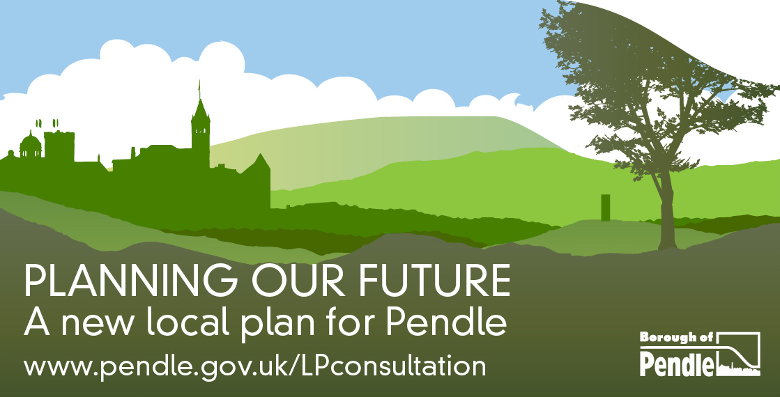 Pendle Borough Council is preparing a new Local Plan and there is going to be a consultation so you can have your say!
